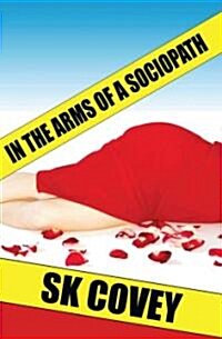 In the Arms of a Sociopath (Paperback)