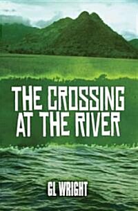 The Crossing at the River (Paperback)