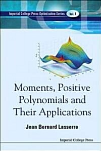 Moments, Positive Polynomials and Their Applications (Hardcover)