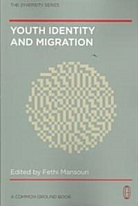 Youth Identity and Migration: Culture, Values and Social Connectedness (Paperback)