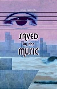 Saved by the Music (Hardcover)