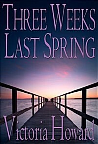 Three Weeks Last Spring (Paperback)