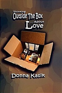 Thinking Outside the Box... about Love (Paperback)