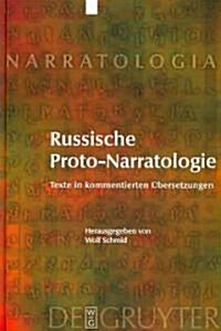 Russische Proto-Narratologie: Texte in Kommentierten ?ersetzungen (Hardcover)