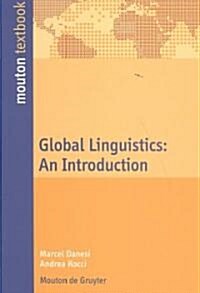 Global Linguistics: An Introduction (Paperback)