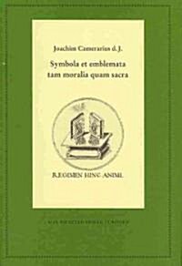 Symbola Et Emblemata Tam Moralia Quam Sacra (Hardcover)