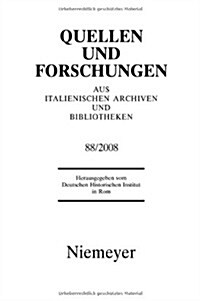 Quellen Und Forschungen Aus Italienischen Archiven Und Bibliotheken 2008 (Paperback, 1st)