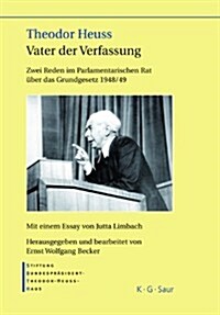 Theodor Heuss - Vater Der Verfassung (Hardcover)