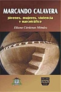 Marcando calavera / To be Hanging by a Thread (Paperback)