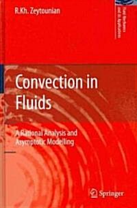 Convection in Fluids: A Rational Analysis and Asymptotic Modelling (Hardcover)