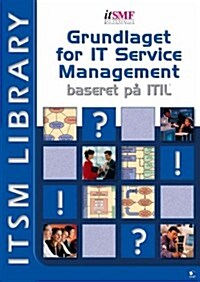 Grundlaget for It Service Management Baseret Pa Itil (Paperback)