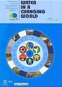 The United Nations World Water Development Report 3: Water in a Changing World (Paperback, 3rd ed.)