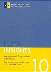 Internet-Based Drug Treatment Interventions Best Practice and Applications in Eu Member States (Paperback)