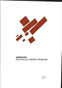 Politics as a Moral Problem (Paperback)