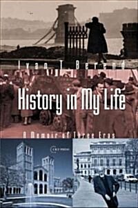 History in My Life: A Memoir of Three Eras (Hardcover)