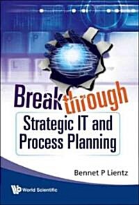 Breakthrough Strategic It & Process Pl.. (Hardcover)
