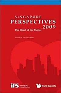 Singapore Perspectives 2009: The Heart of the Matter (Paperback, 2009)