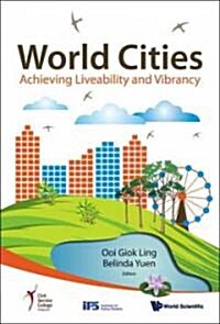 World Cities: Achieving Liveability and Vibrancy (Hardcover)