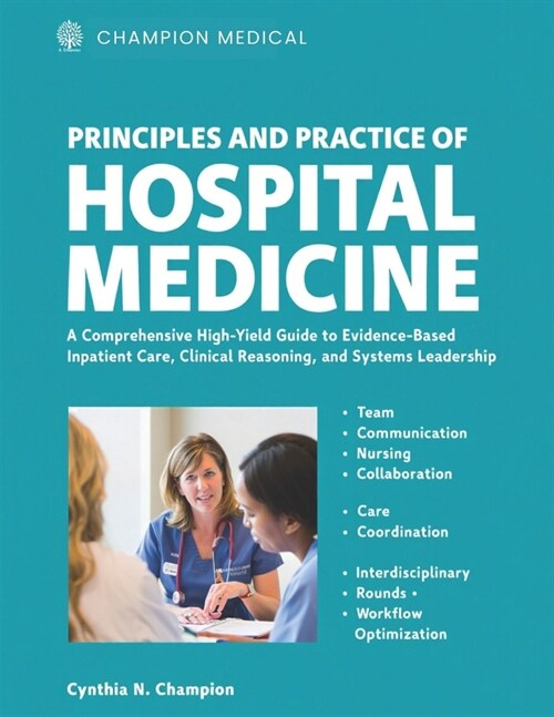 Principles and Practice of Hospital Medicine: A Comprehensive High-Yield Guide to Evidence-Based Inpatient Care, Clinical Reasoning, and Systems Leade (Paperback)