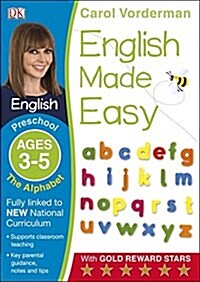 English Made Easy: The Alphabet, Ages 3-5 (Preschool) : Supports the National Curriculum, English Exercise Book (Paperback)