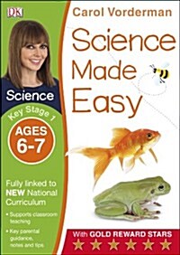 Science Made Easy, Ages 6-7 (Key Stage 1) : Supports the National Curriculum, Science Exercise Book (Paperback)