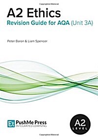 A2 Ethics Revision Guide for AQA (Unit 3a) (Paperback)