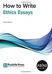 How To Write Ethics Essays (Paperback)