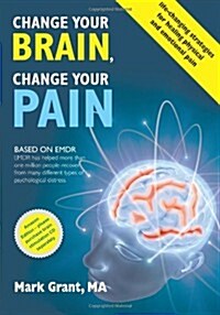 Change Your Brain, Change Your Pain (Paperback)