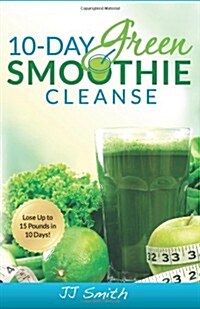 10-Day Green Smoothie Cleanse (Paperback)