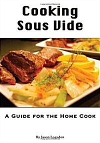 Cooking Sous Vide (Paperback)