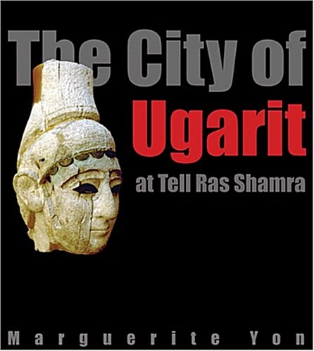The City of Ugarit at Tell Ras Shamra (Hardcover)