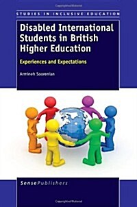 Disabled International Students in British Higher Education: Experiences and Expectations (Paperback)