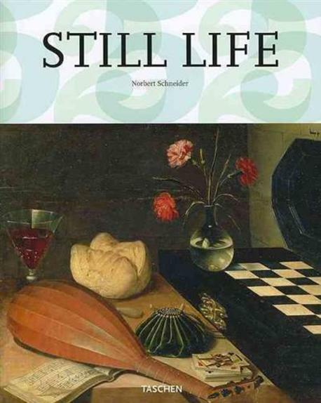 Still Life: Still Life Painting in the Early Modern Period (Hardcover, 25, Anniversary)