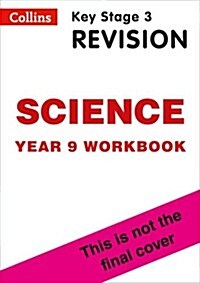 KS3 Science Year 9 Workbook : Ideal for Year 9 (Paperback)