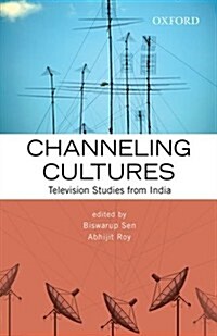 Channeling Cultures: Television Studies from India (Hardcover)