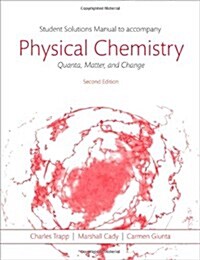 Students Solutions Manual to Accompany Physical Chemistry: Quanta, Matter, and Change 2e (Paperback, 2 Revised edition)