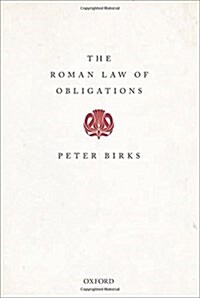 The Roman Law of Obligations (Hardcover)