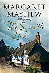 The Seventh Link: An English Village Cosy Featuring the Colonel (Hardcover, First World Publication)