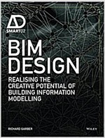 Bim Design: Realising the Creative Potential of Building Information Modelling (Hardcover)