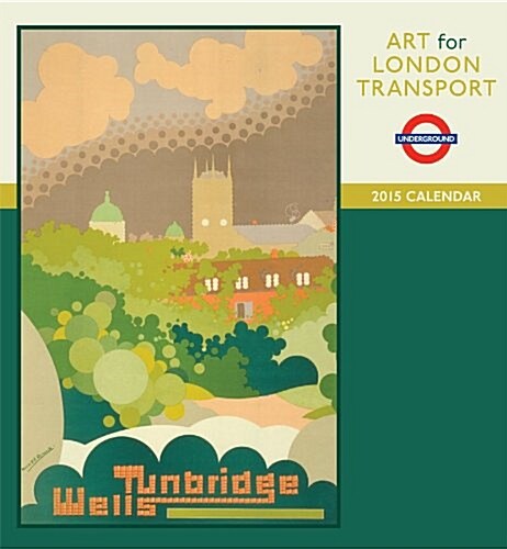 Art for London Transport 2015 Wall Calendar (Paperback)