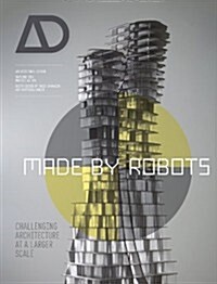 Made by Robots: Challenging Architecture at a Larger Scale (Paperback)