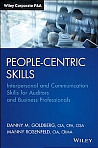 People-Centric Skills: Interpersonal and Communication Skills for Auditors and Business Professionals (Hardcover)