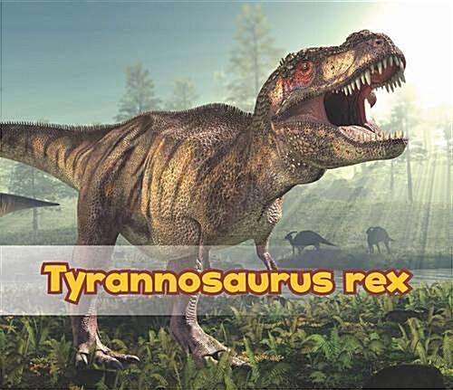 Tyrannosaurus Rex (Hardcover)