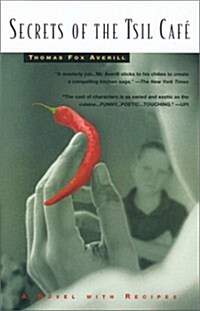 Secrets of the Tsil Café: A Novel with Recipes (Paperback)