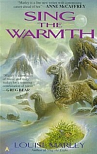 Sing the Warmth (Mass Market Paperback)