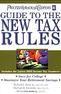 PricewaterhouseCoopers Guide to the New Tax Rules 2003 (Paperback, 1st)