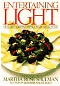 Entertaining Light: Healthy Company Menus With Great Style (Hardcover, First Edition)