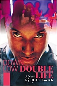 Down Low, Double Life (Paperback)