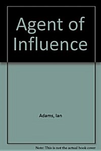 Agent of Influence (Hardcover, 0)