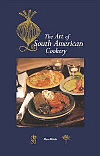 Art of South American Cookery (Paperback, Revised)